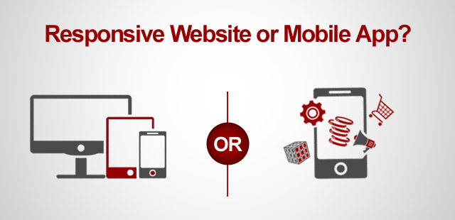Responsive Website or Mobile App?